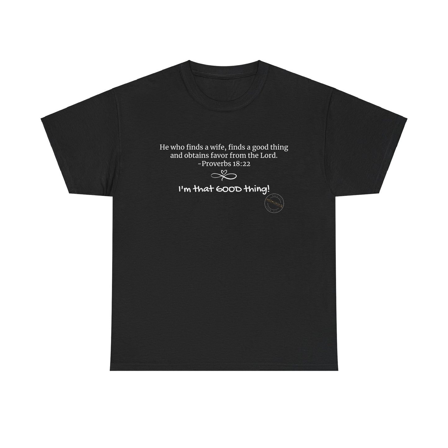 Proverbs 18:22 Heavy Cotton Tee - VARIOUS COLORS