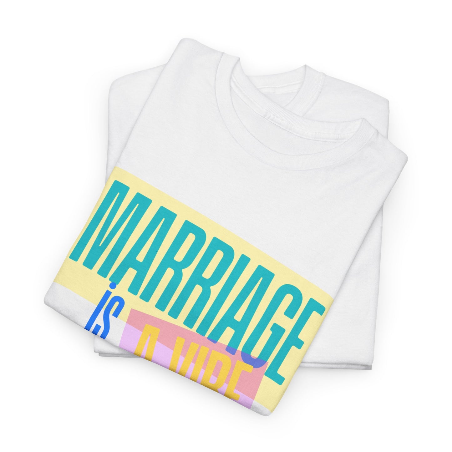 Marriage is a Vibe Unisex Heavy Cotton Tee