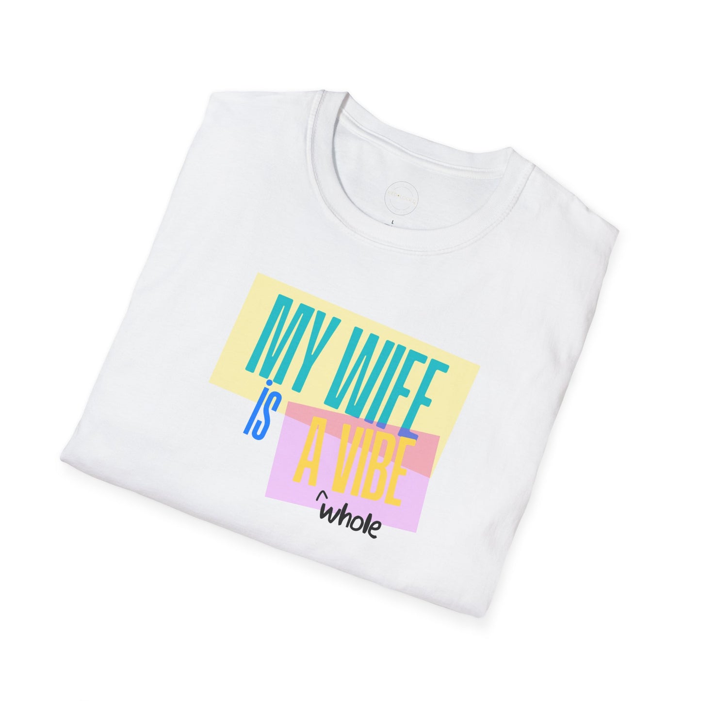 My Wife is a Vibe Unisex Softstyle T-Shirt