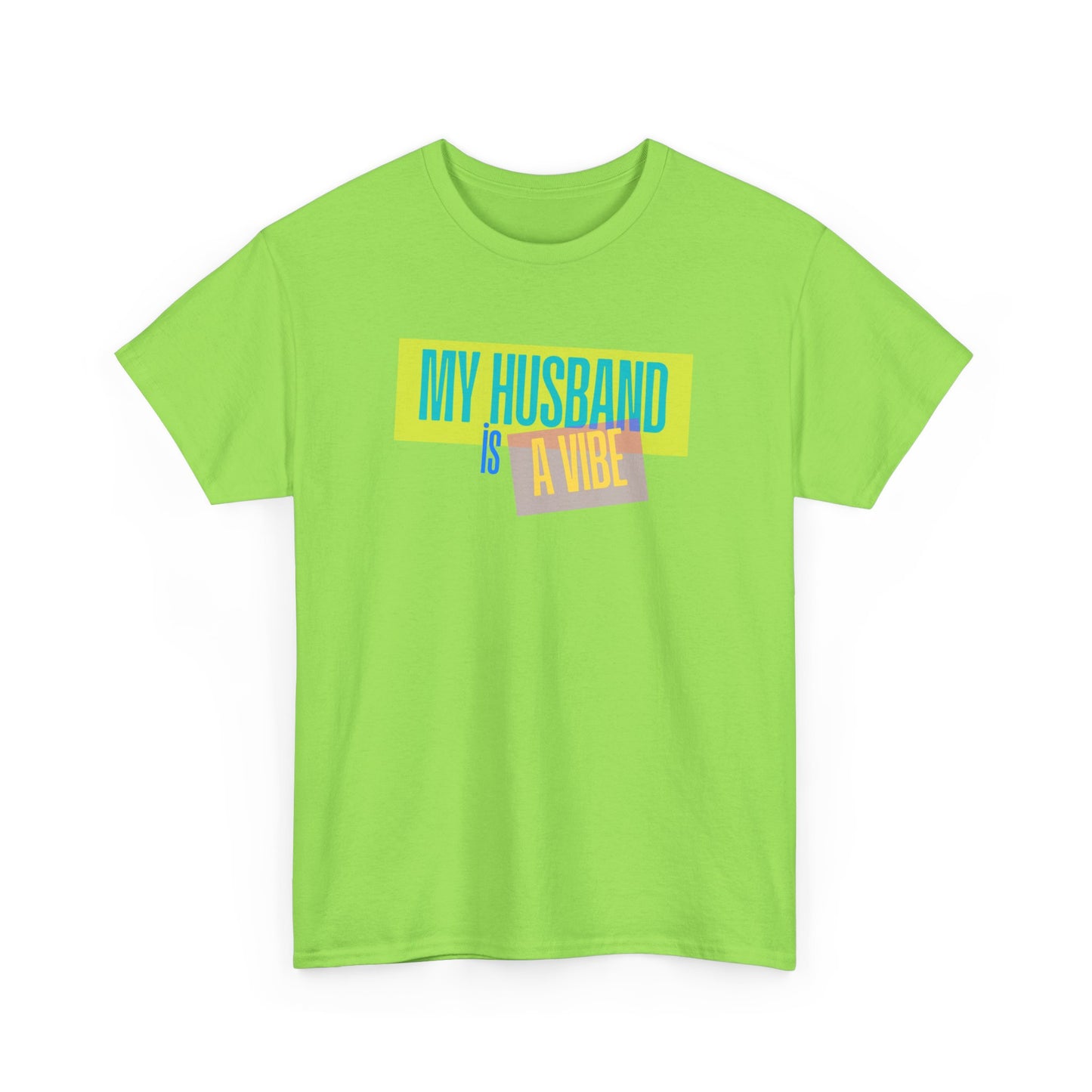 My Husband is a Vibe Unisex Heavy Cotton Tee