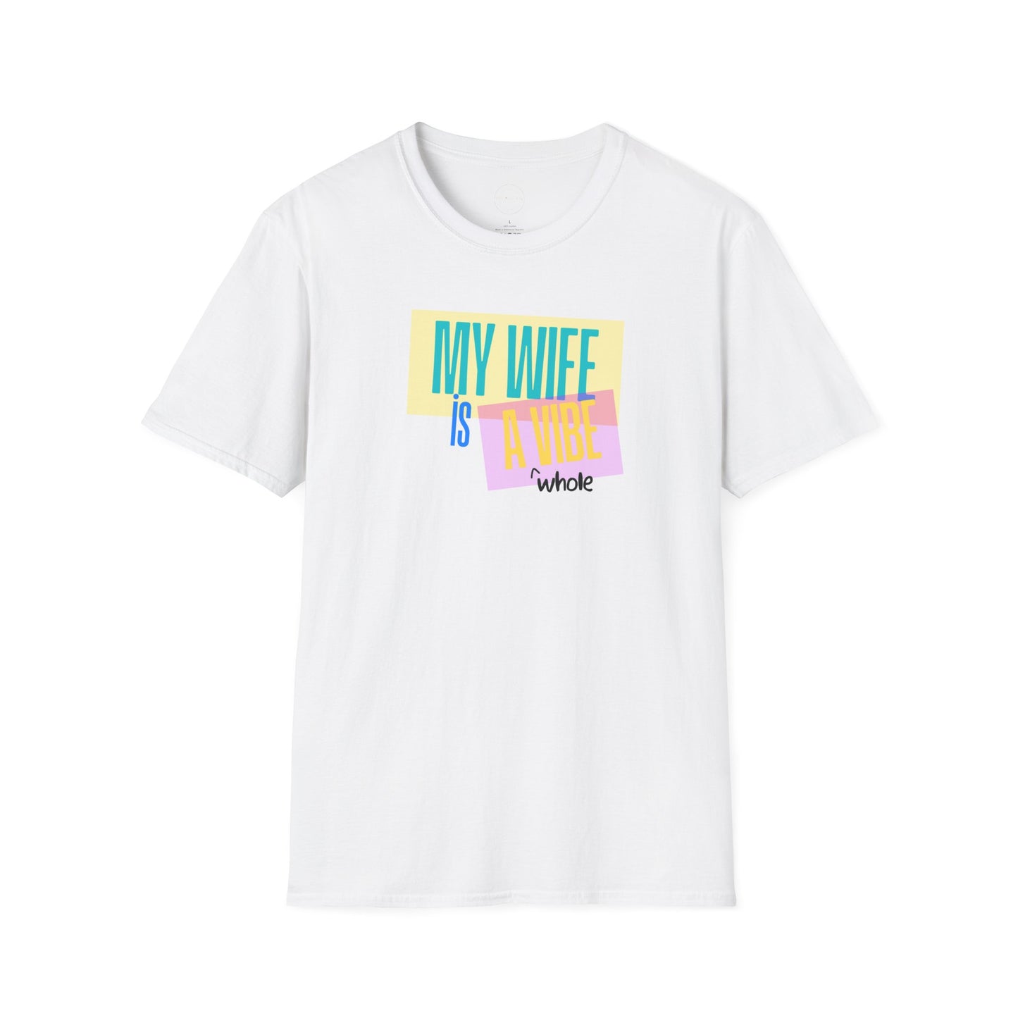 My Wife is a Vibe Unisex Softstyle T-Shirt