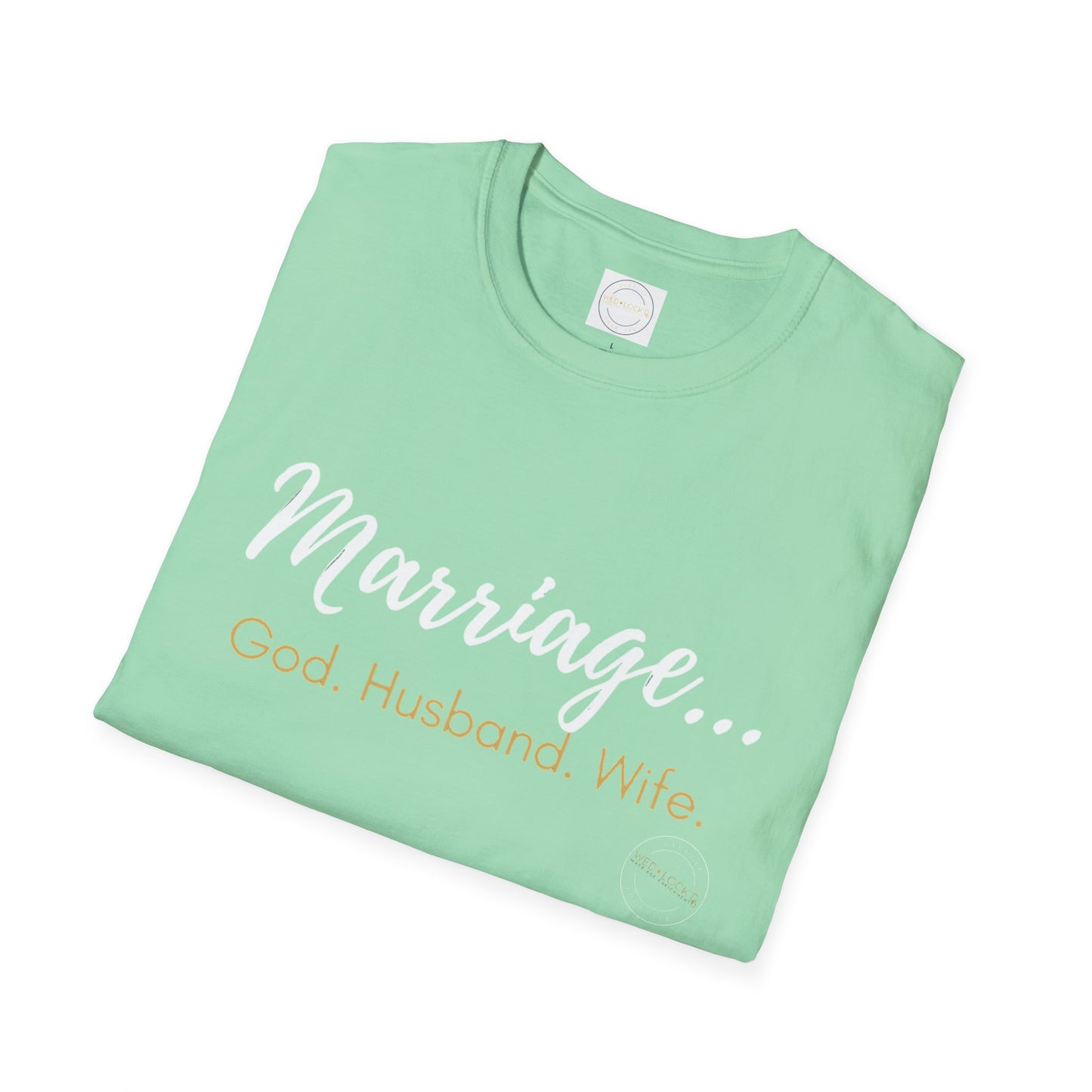 Marriage GHW...Unisex Softstyle T-Shirt