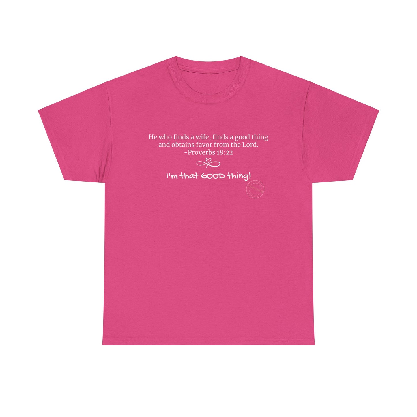 Proverbs 18:22 Heavy Cotton Tee - VARIOUS COLORS