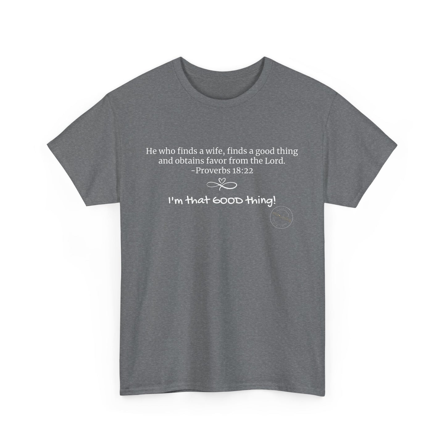 Proverbs 18:22 Heavy Cotton Tee - VARIOUS COLORS