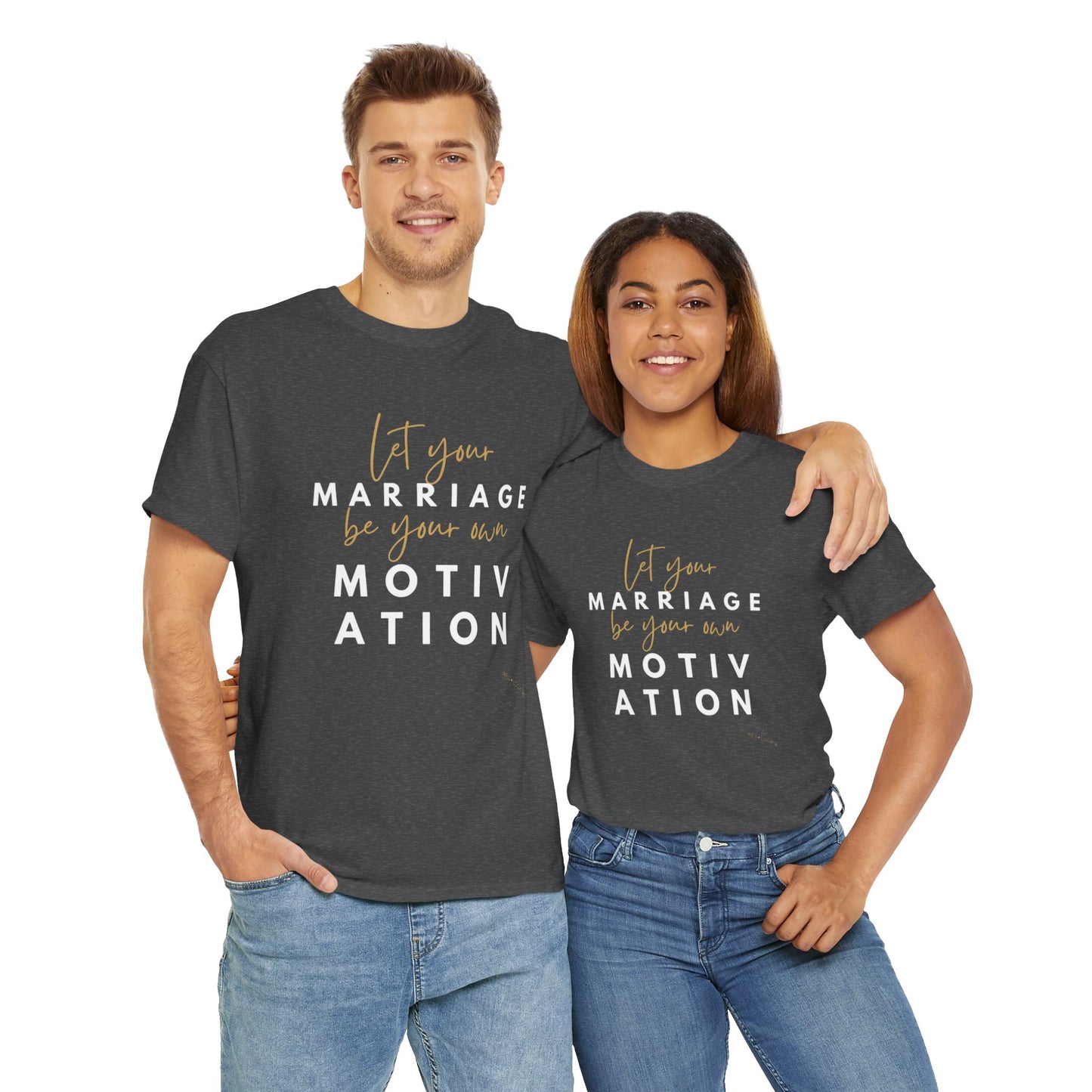 Marriage Motivation Unisex Heavy Cotton Tee