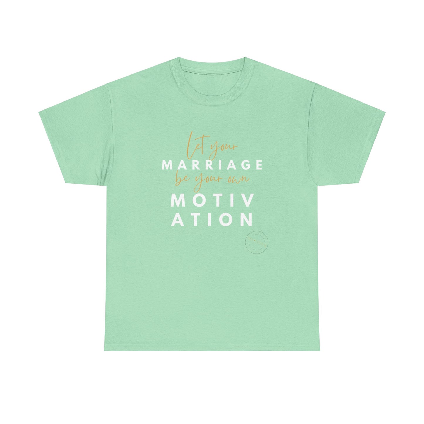 Marriage Motivation Unisex Heavy Cotton Tee